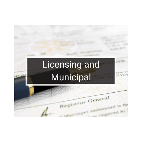 LICENSING AND MUNICIPAL
